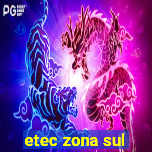 etec zona sul